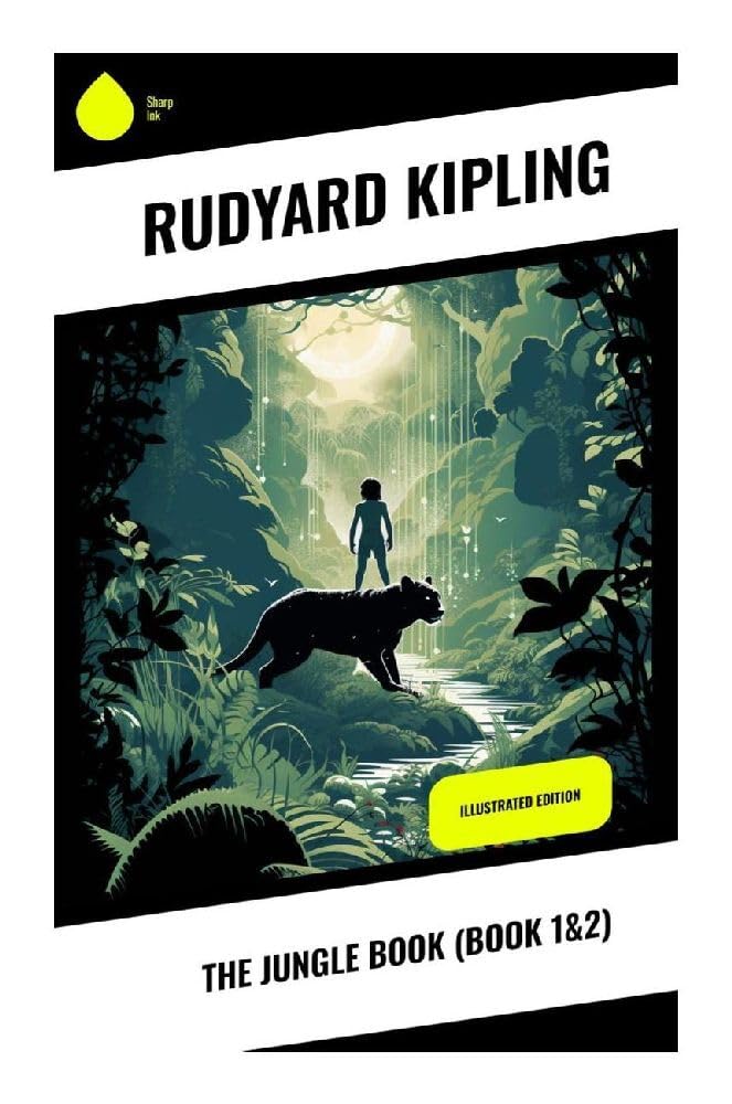 The Jungle Book (Book 1&2): Mowgli, Baloo, Bagheera, Shere Khan, Rikki-Tikki-Tavi, and Classic Animal Fables of Colonial India