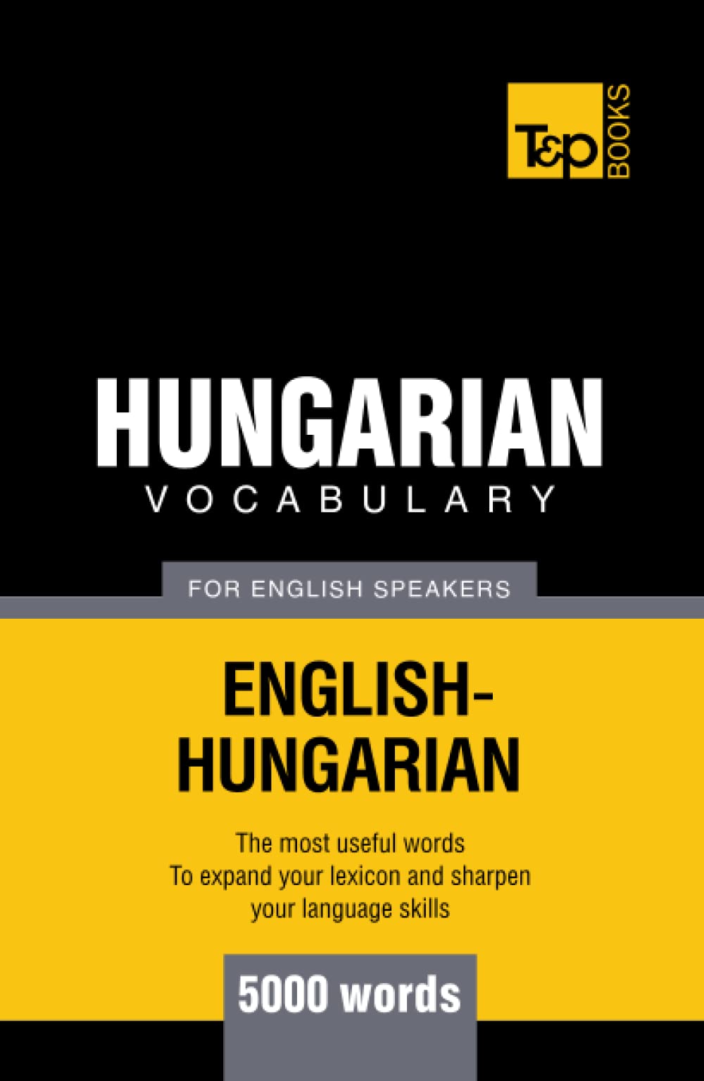 Hungarian vocabulary for English speakers - 5000 words (American English Collection)