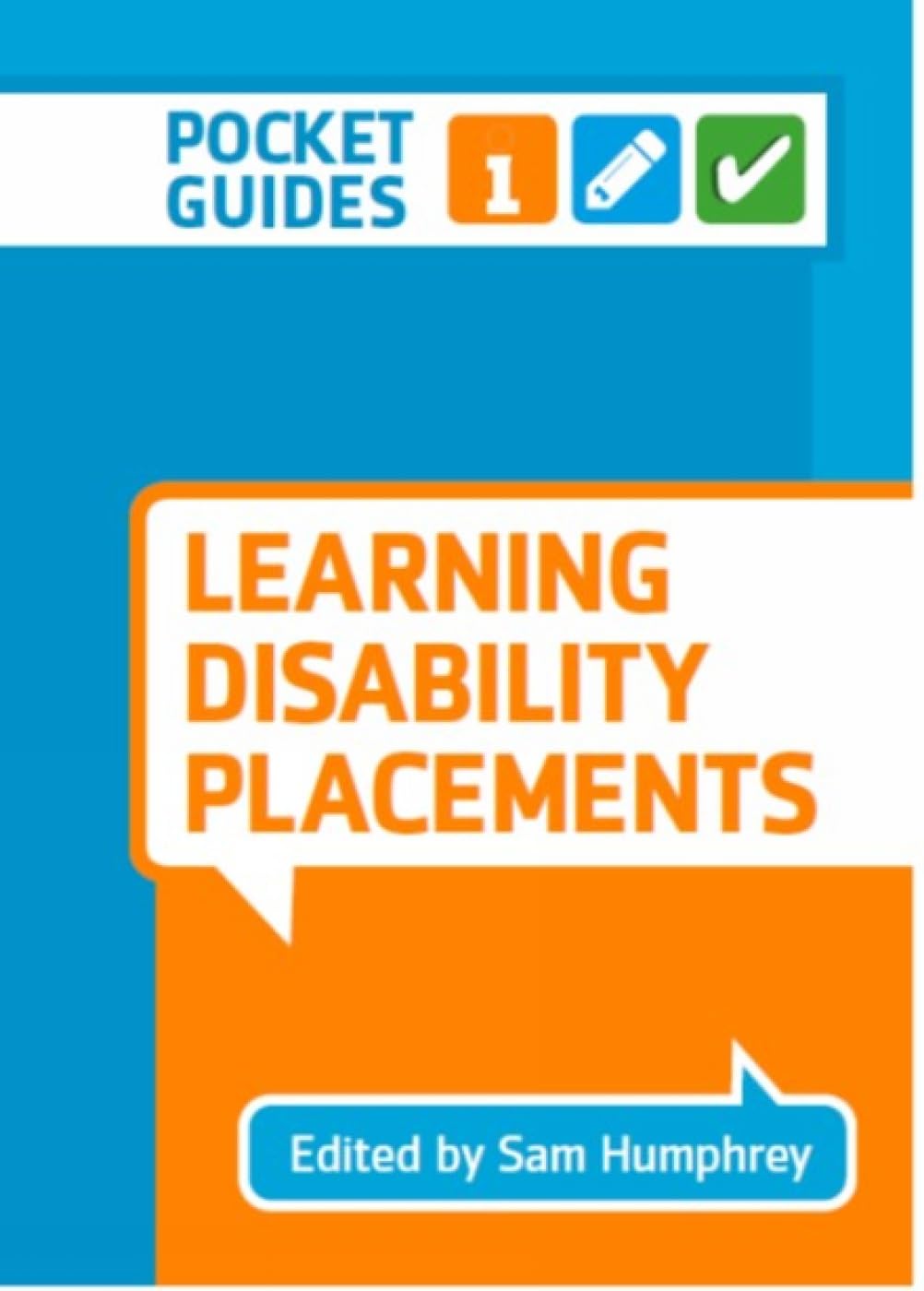 Learning Disability Placements: A Pocket Guide by Sam Humphrey SPIRAL-BOUND