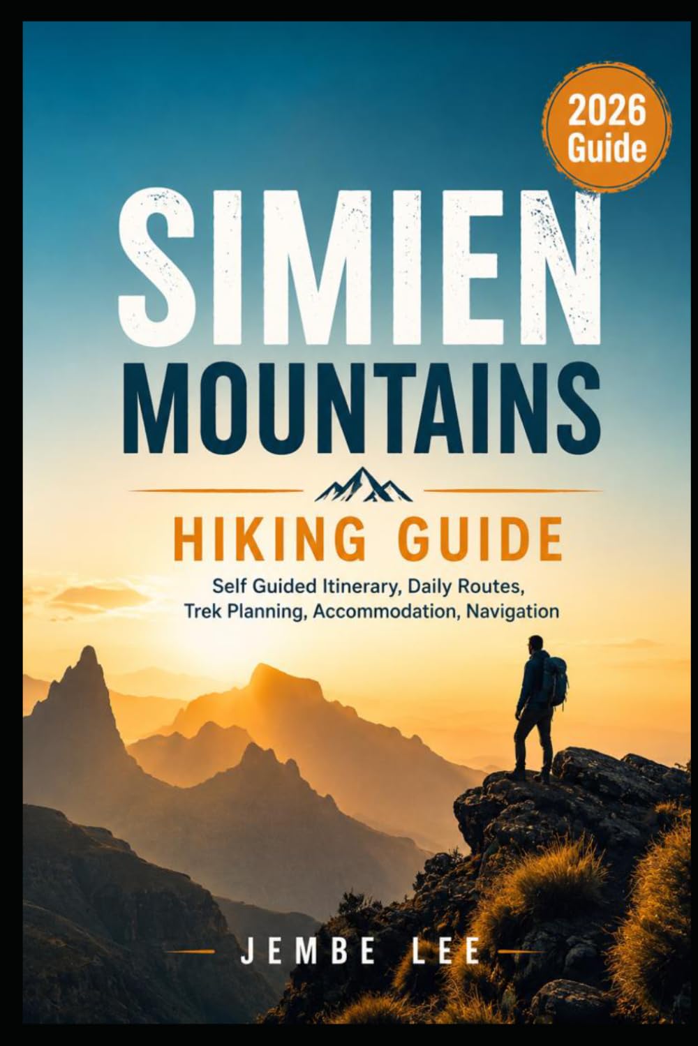 Simien Mountains Hiking Guide: Self Guided Itinerary, Daily Routes, Trek Planning, Accommodation, Navigation