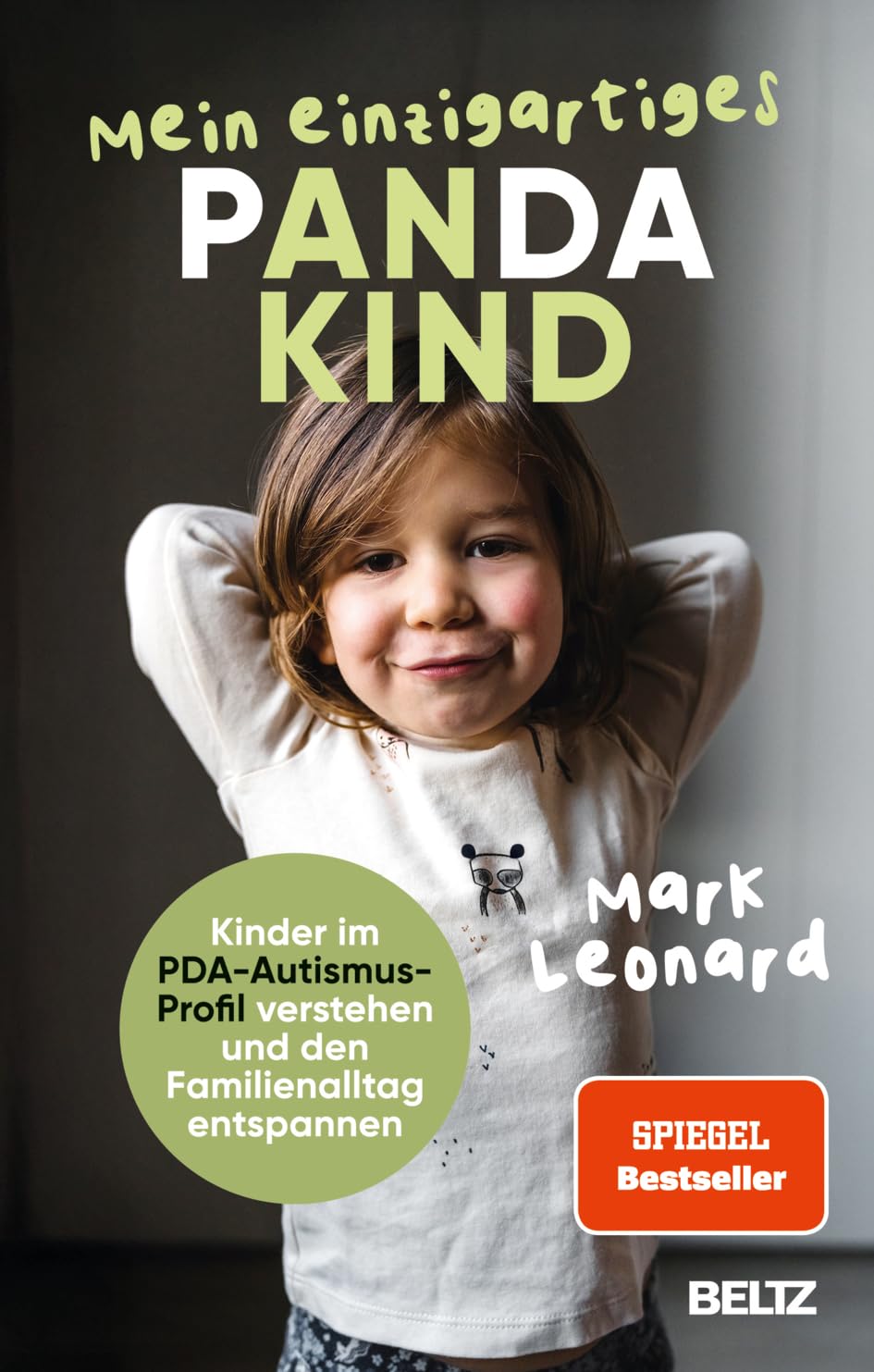Mein einzigartiges Pandakind: Kinder im PDA-Autismus-Profil verstehen und den Familienalltag entspannen. Mit einem Vorwort von Saskia Niechzial