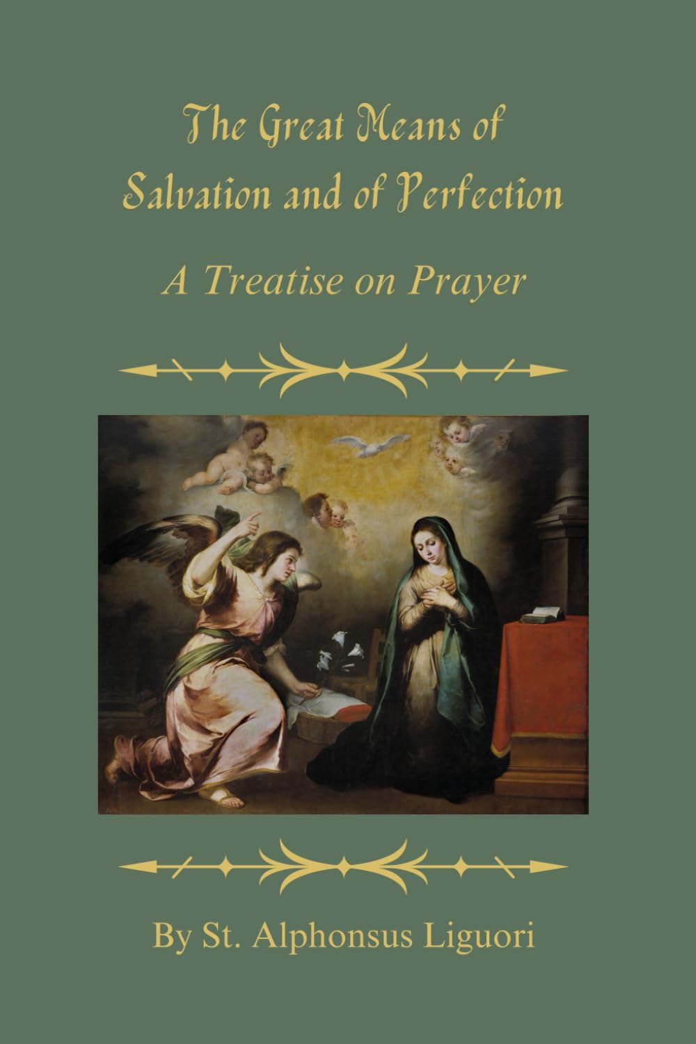 The Great Means of Salvation and of Perfection: A Treatise on Prayer