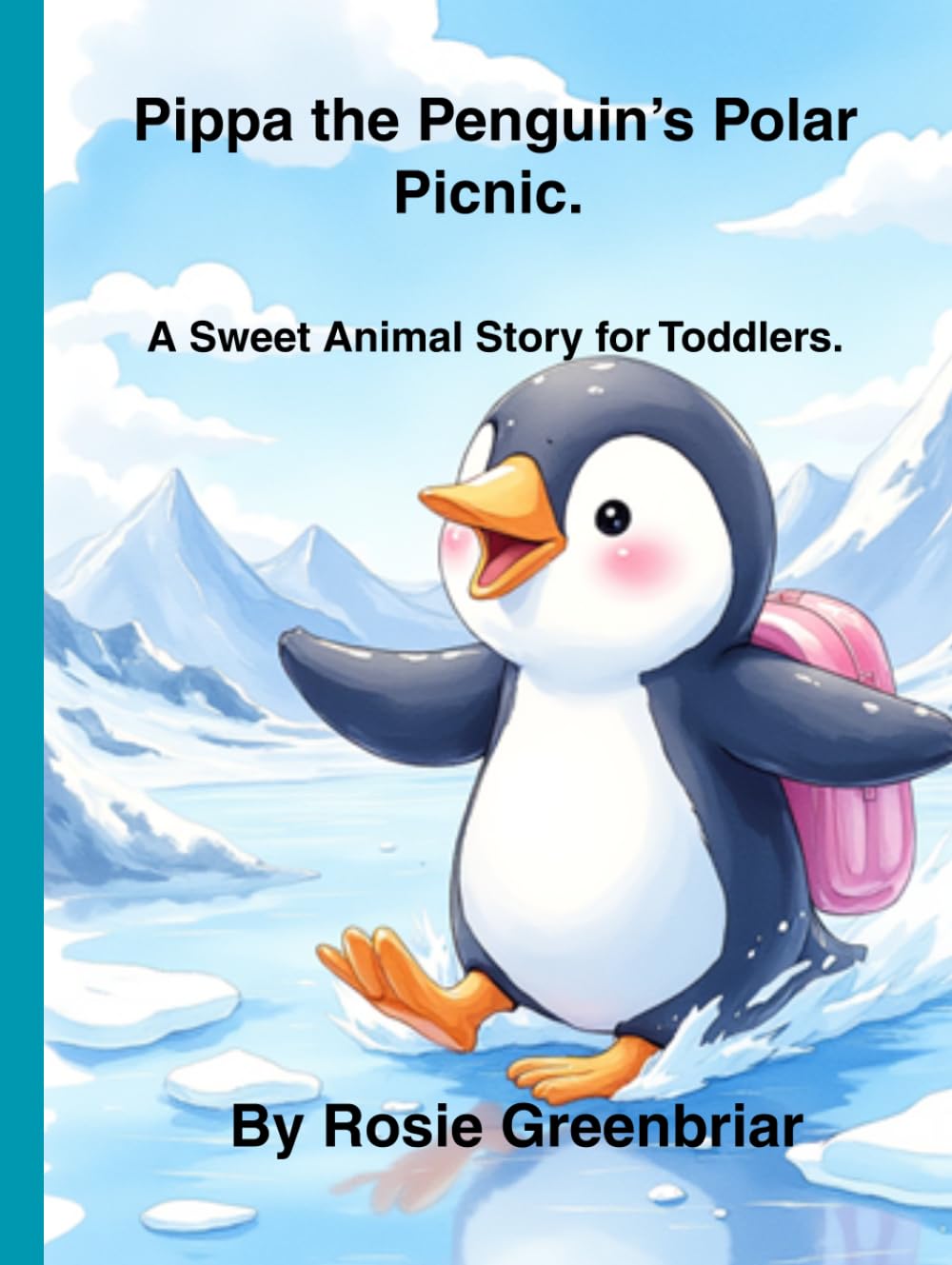 Pippa the Penguin's Polar Picnic.: A Sweet Animal Story for Bedtime. (Animal Adventure.)