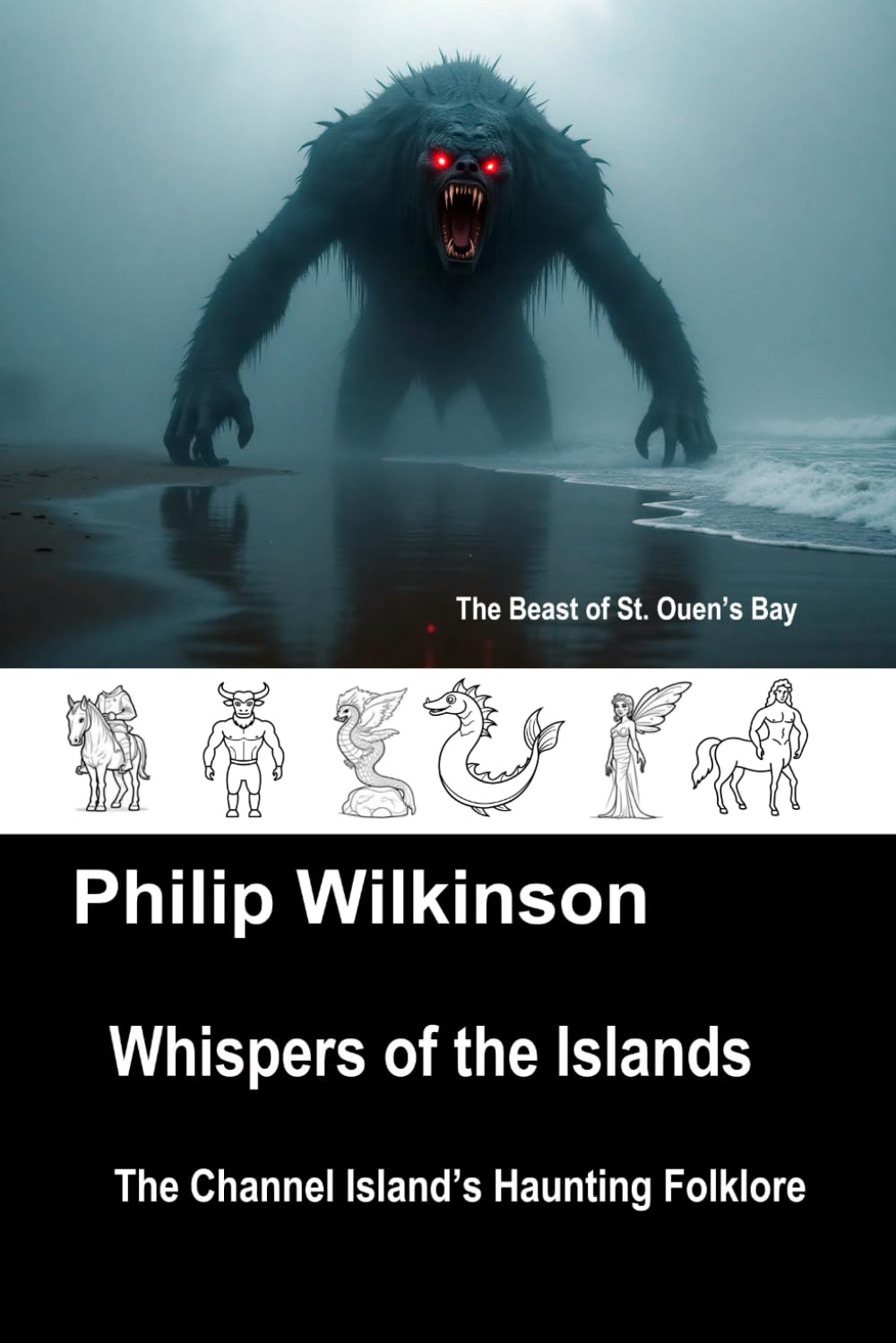 Whispers of the Islands: The Channel Island’s Haunting Folklore (Whispers - Folklore of the British Isles)