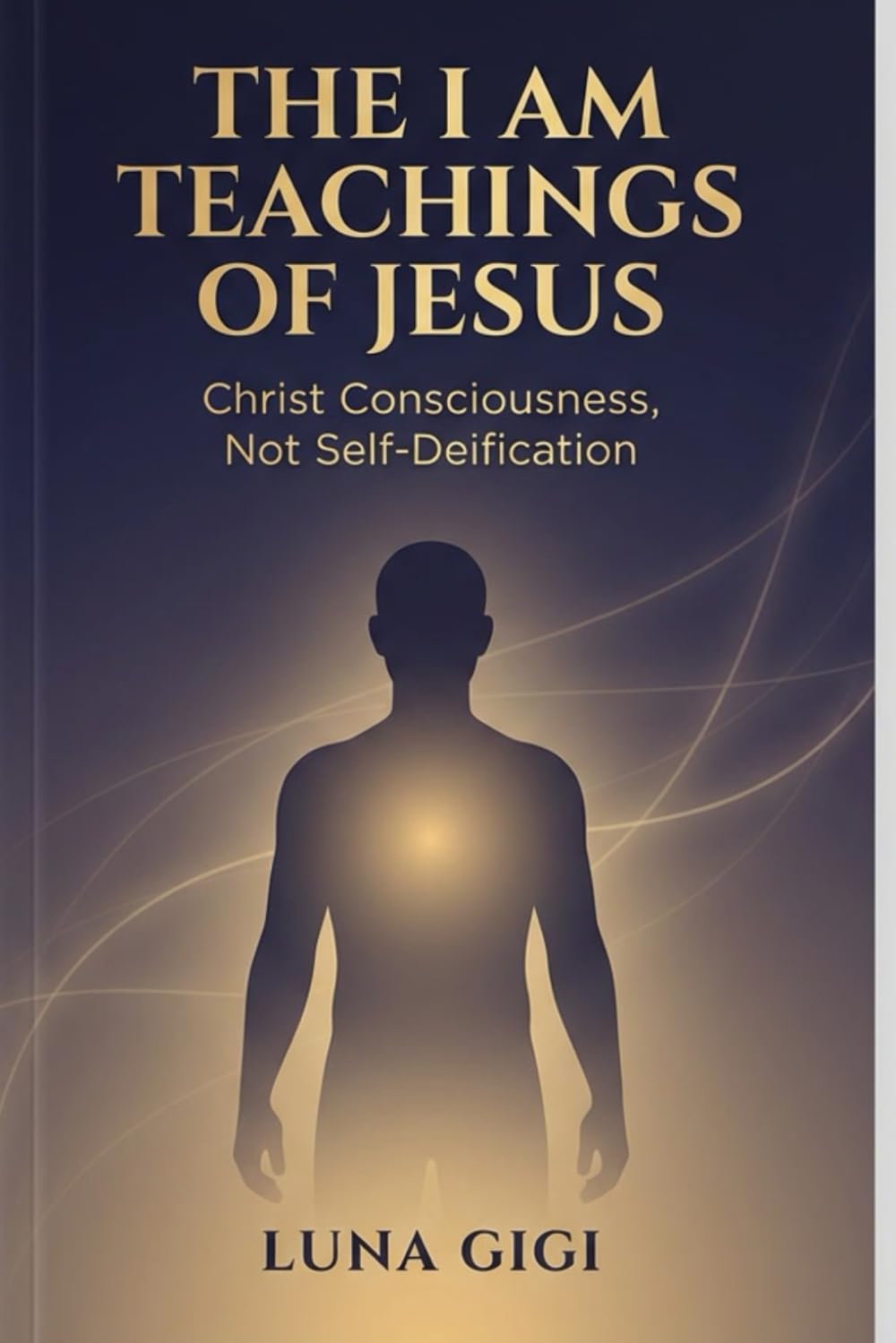 The I AM Teachings of Jesus: Christ Consciousness, Not Self-Deification