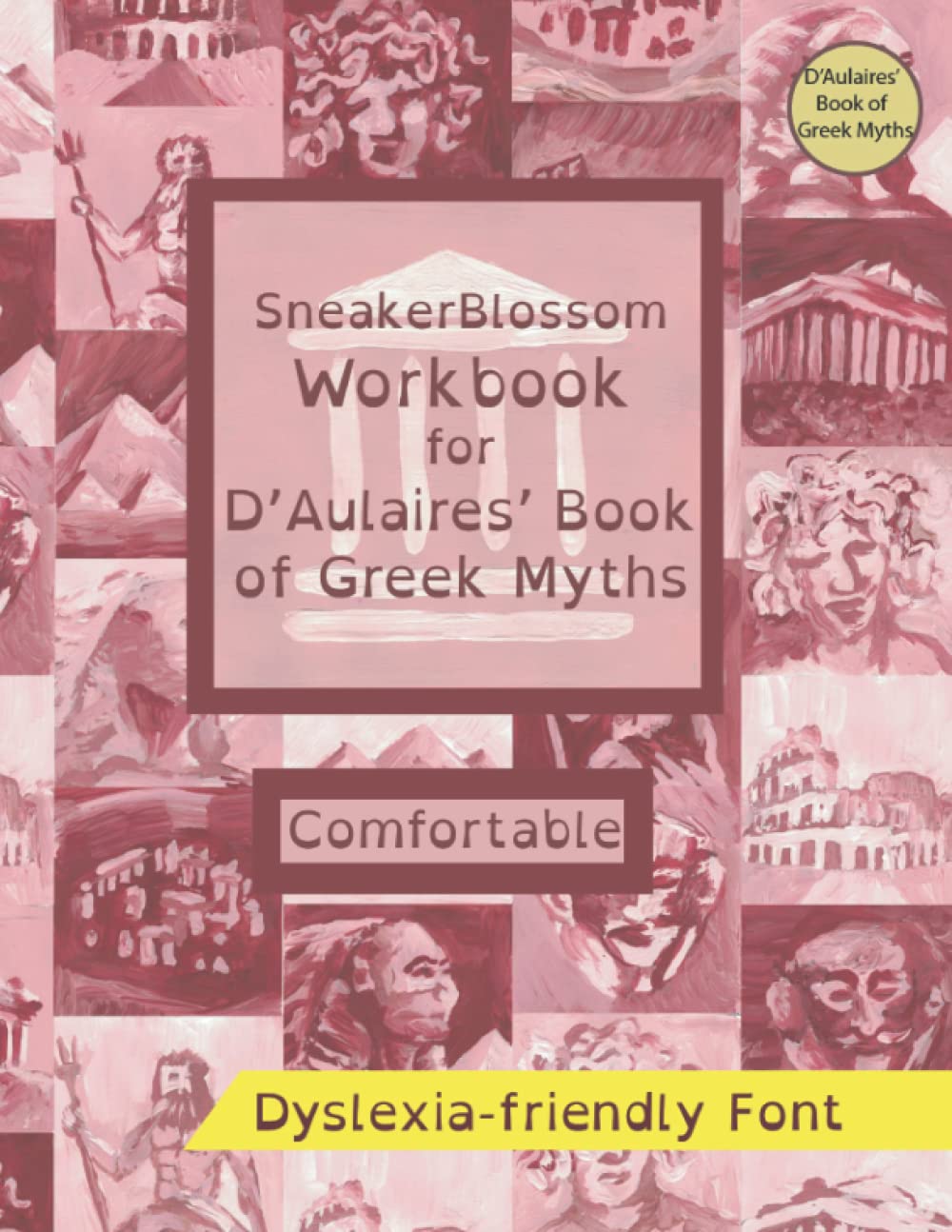 Workbook for D'Aulaires' Book of Greek Myths - Comfortable Edition (SneakerBlossom Ancient History)