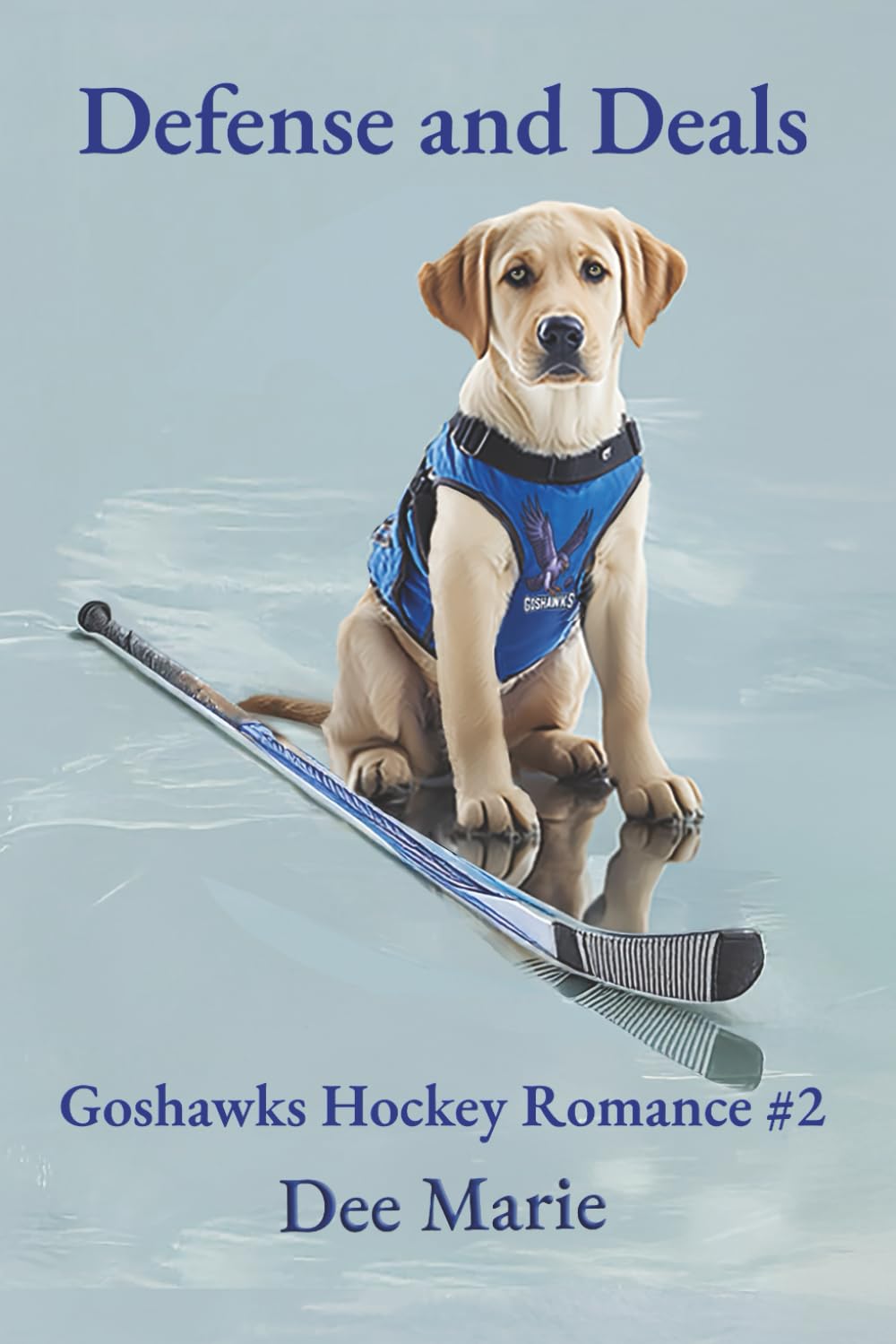 Defense and Deals: Goshawks Hockey Romance #2 (Portland, Maine Goshawks Hockey)