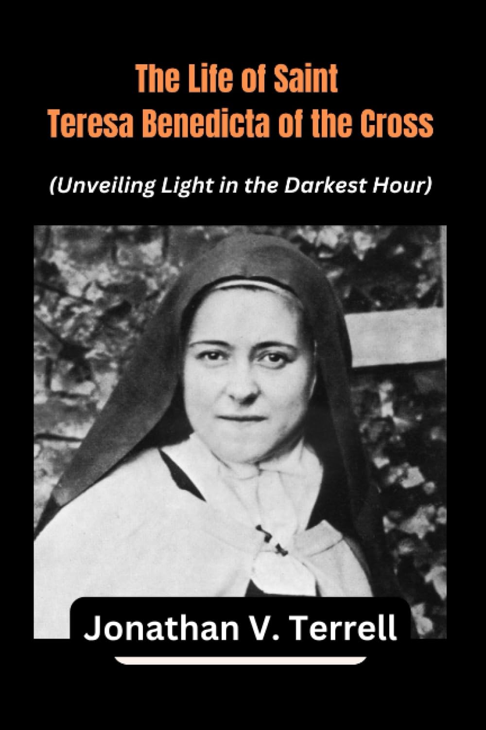 The Life of Saint Teresa Benedicta of the Cross: Unveiling Light in the Darkest Hour