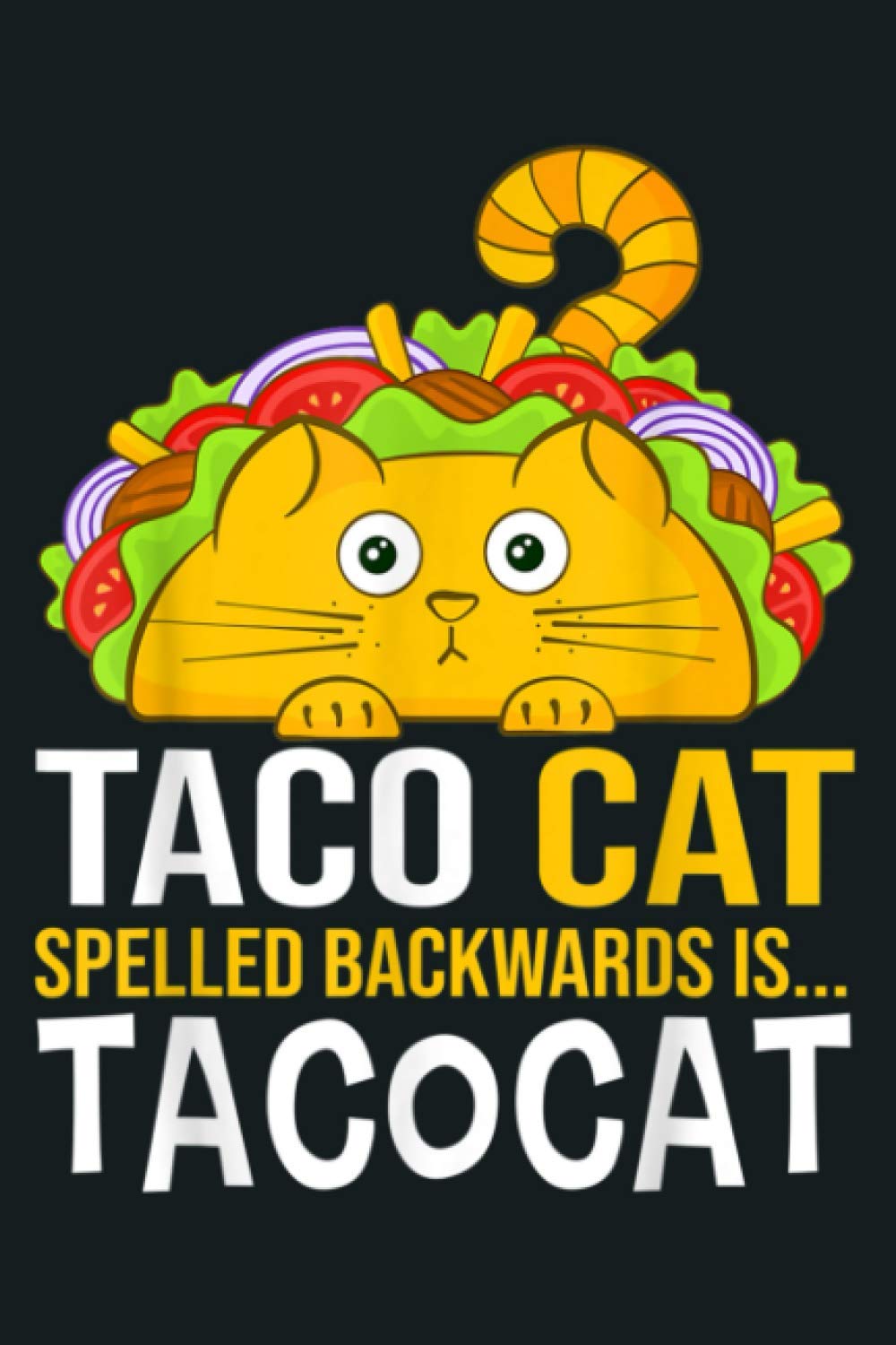 Tacocat Funny Cute Taco Cat Spelled Backward Birthday Gift: Notebook Planner - 6x9 inch Daily Planner Journal, To Do List Notebook, Daily Organizer, 114 Pages
