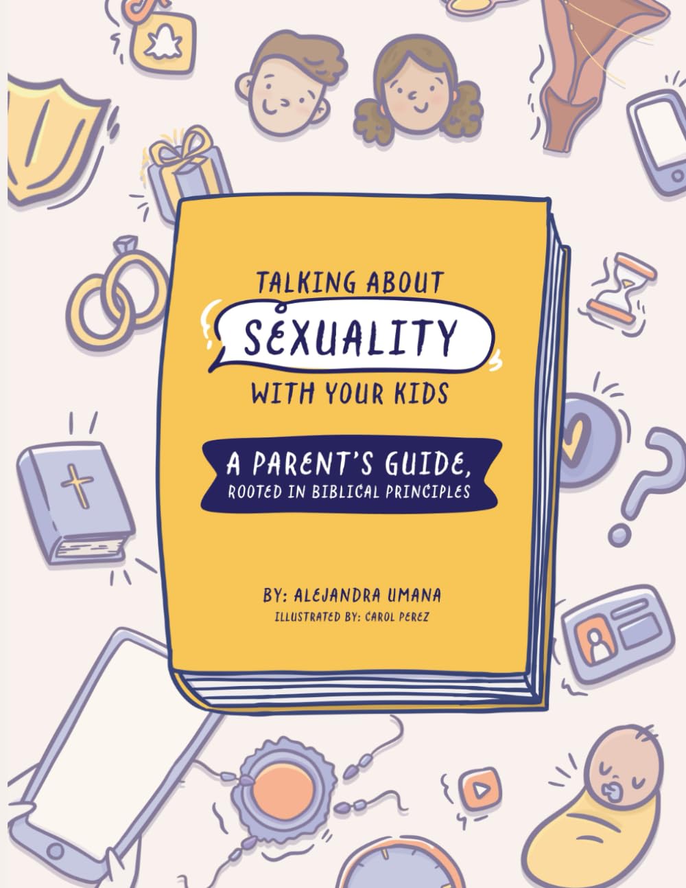 How to talk about sexuality with your kids: A parent's guide rooted in Biblical principles