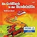 Produktbild Ein Goldfisch in der Hundehütte. 4 CDs