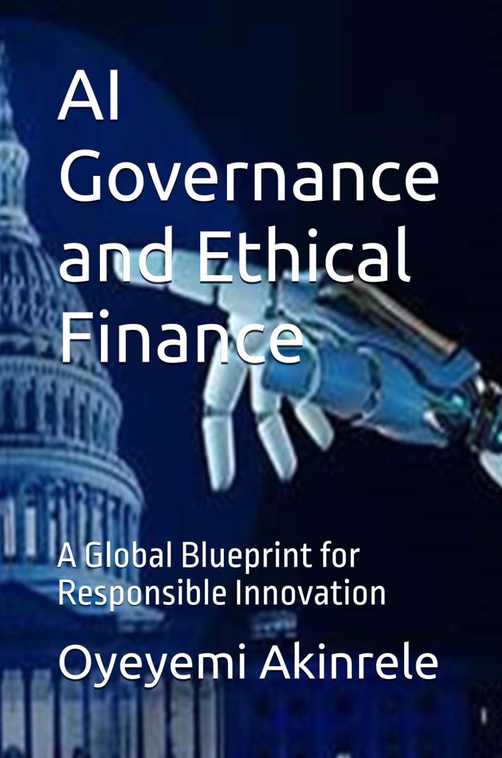 AI Governance and Ethical Finance: A Global Blueprint for Responsible Innovation