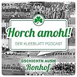  Horch amohl - Der Kleeblatt Podcast