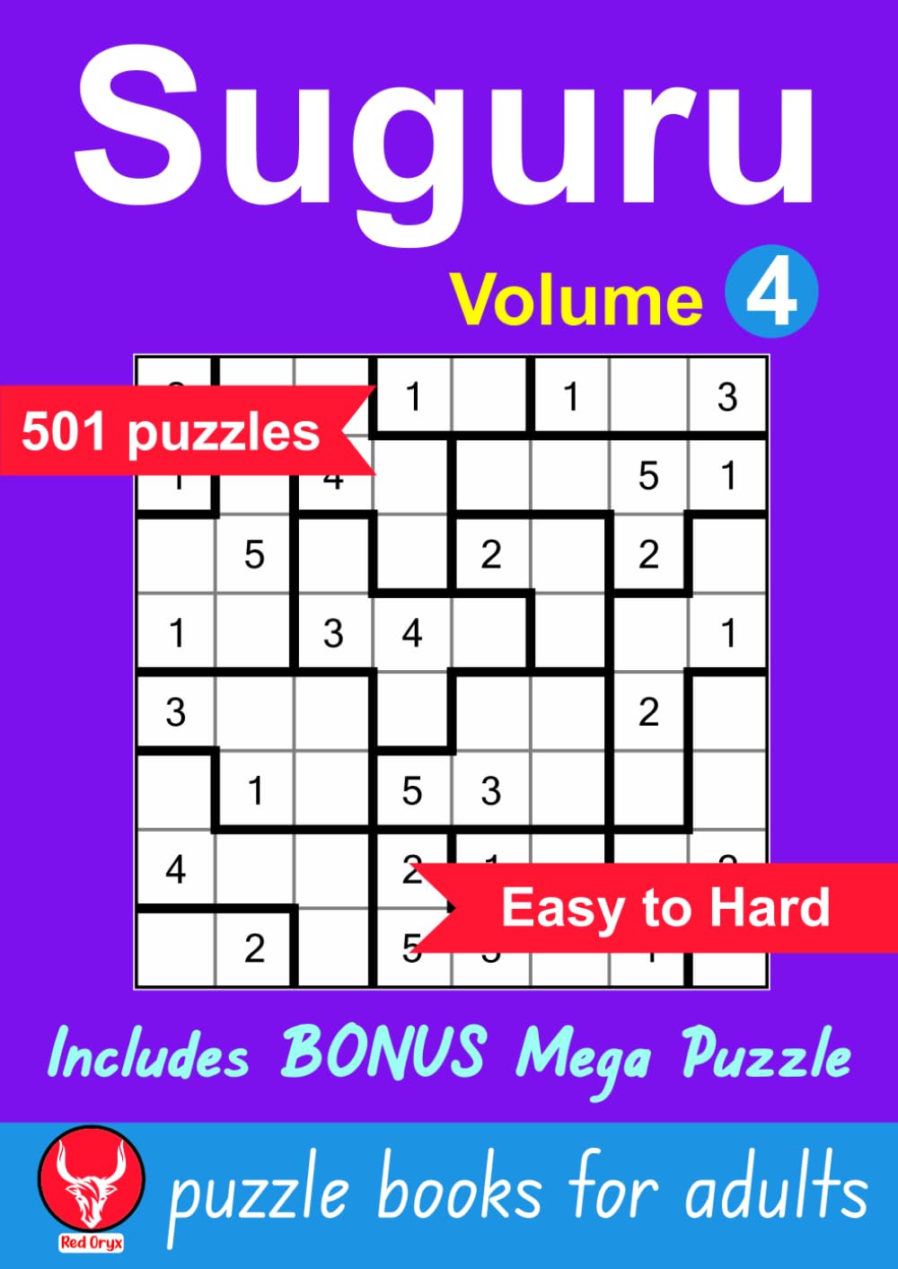 Suguru Puzzle Books For Adults: 501 Easy to Hard Puzzles, Volume 4, 8x8 to 12x12 Grids, Mathematical Logic Brain Teaser Games