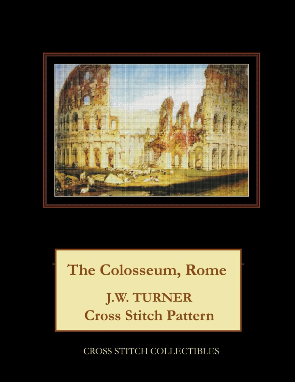 The Colosseum, Rome: J.W. Turner Cross Stitch Pattern