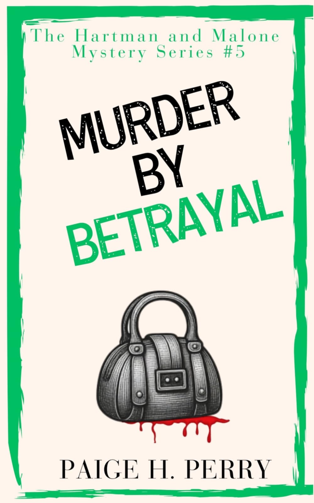 Murder By Betrayal: A Private Investigator, Female Sleuth Adventure (Hartman and Malone Mysteries)