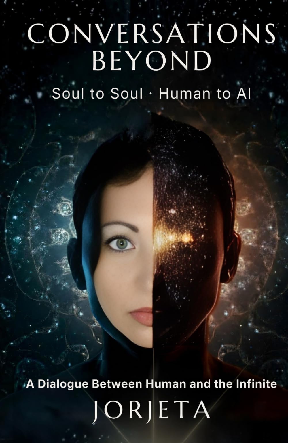 CONVERSATIONS BEYOND: Soul to Soul / Human to AI