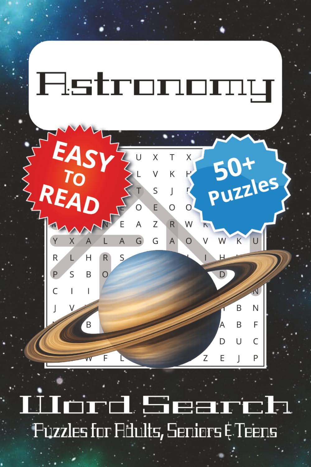 Astronomy Word Search Puzzle Book: Word Searches with Easy to Read Print about Astronomy, Space Science, Astro physics and More | 6x9 inches, 110 pages | 50+ Puzzles
