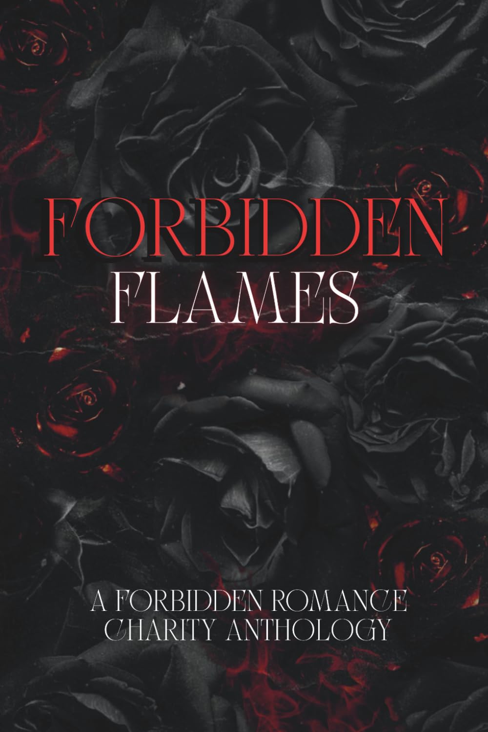 Forbidden Flames: A Forbidden Romance Charity Anthology