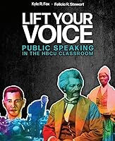 Lift Your Voice: Public Speaking in the Hbcu Classroom B0DN81TKZT Book Cover