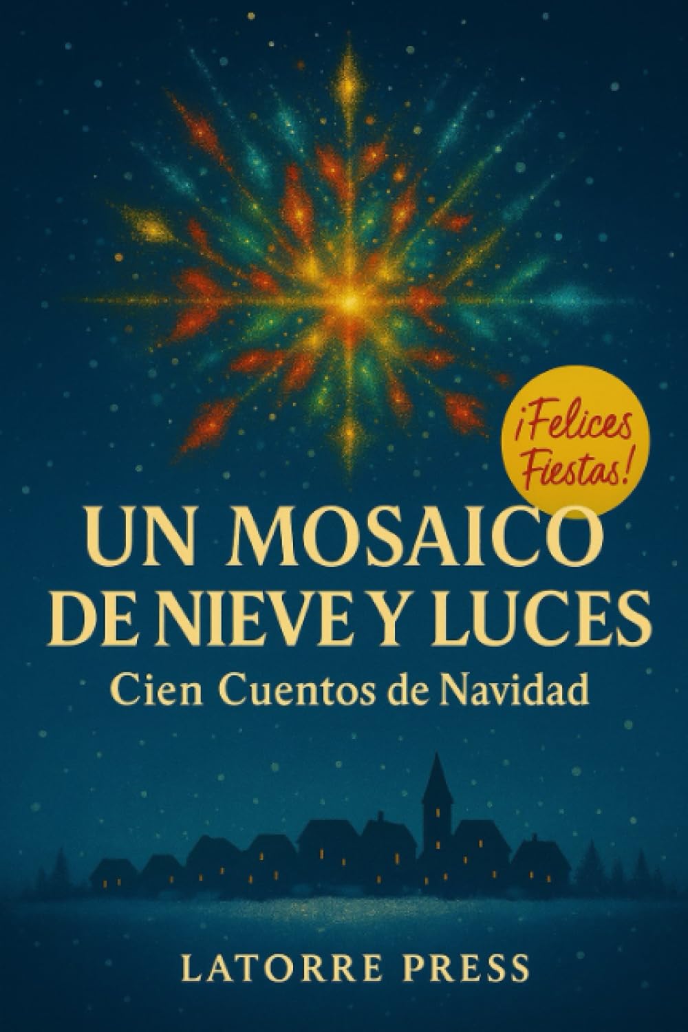 UN MOSAICO DE NIEVE Y LUCES: CIEN CUENTOS DE NAVIDAD