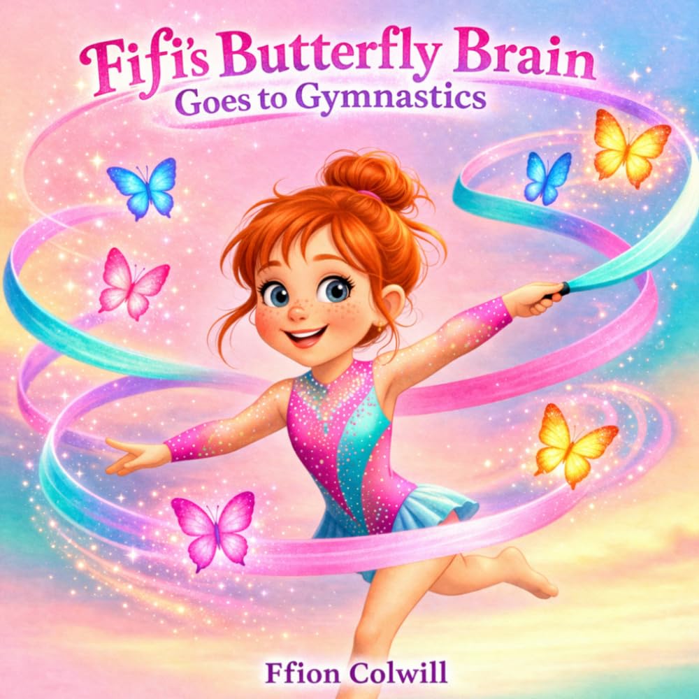 Fifi’s Butterfly Brain Goes To Gymnastics