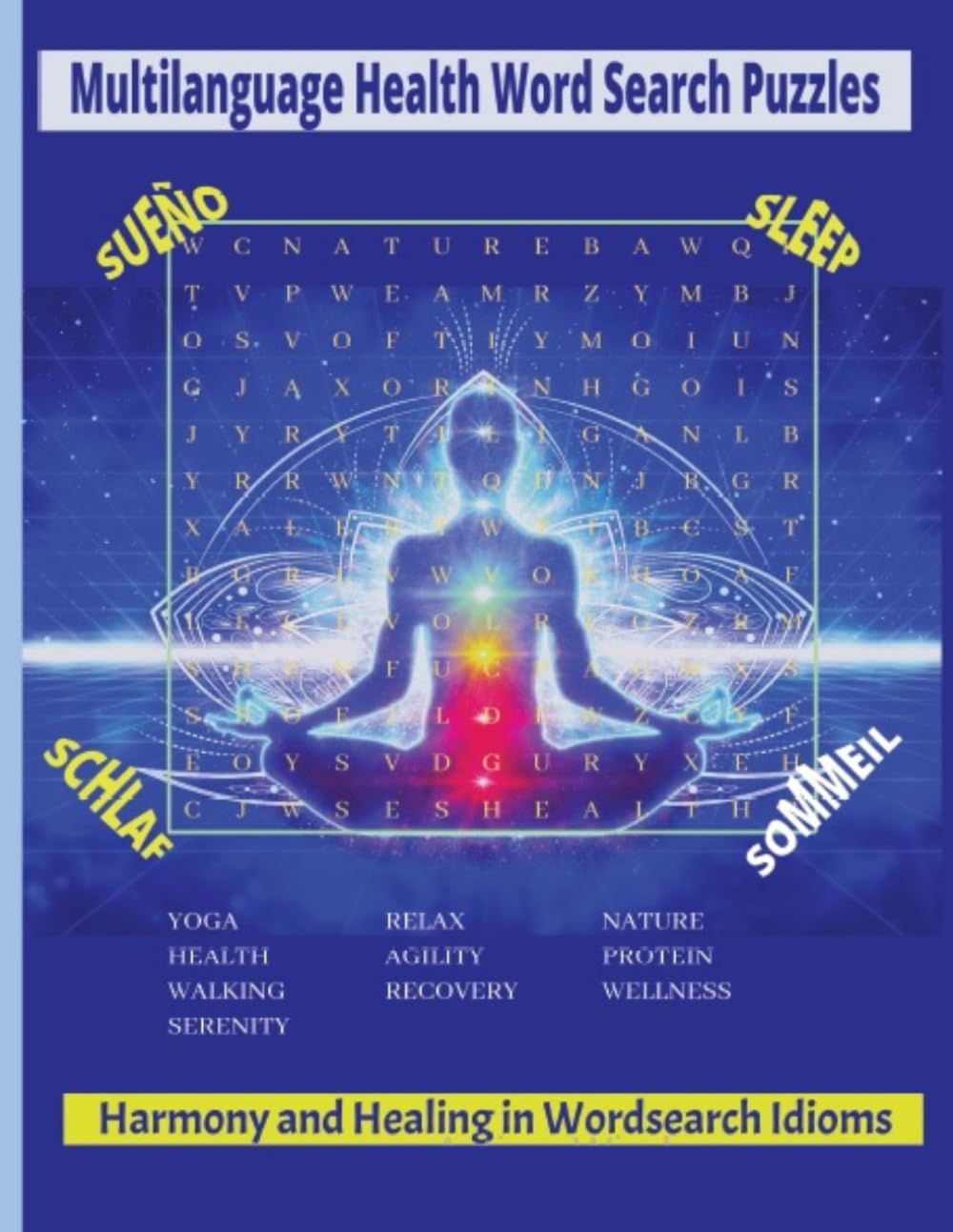 Multilanguage Health Word Search Puzzles.: Harmony and Healing in Wordsearch Idioms. Word Searches for Four Languages