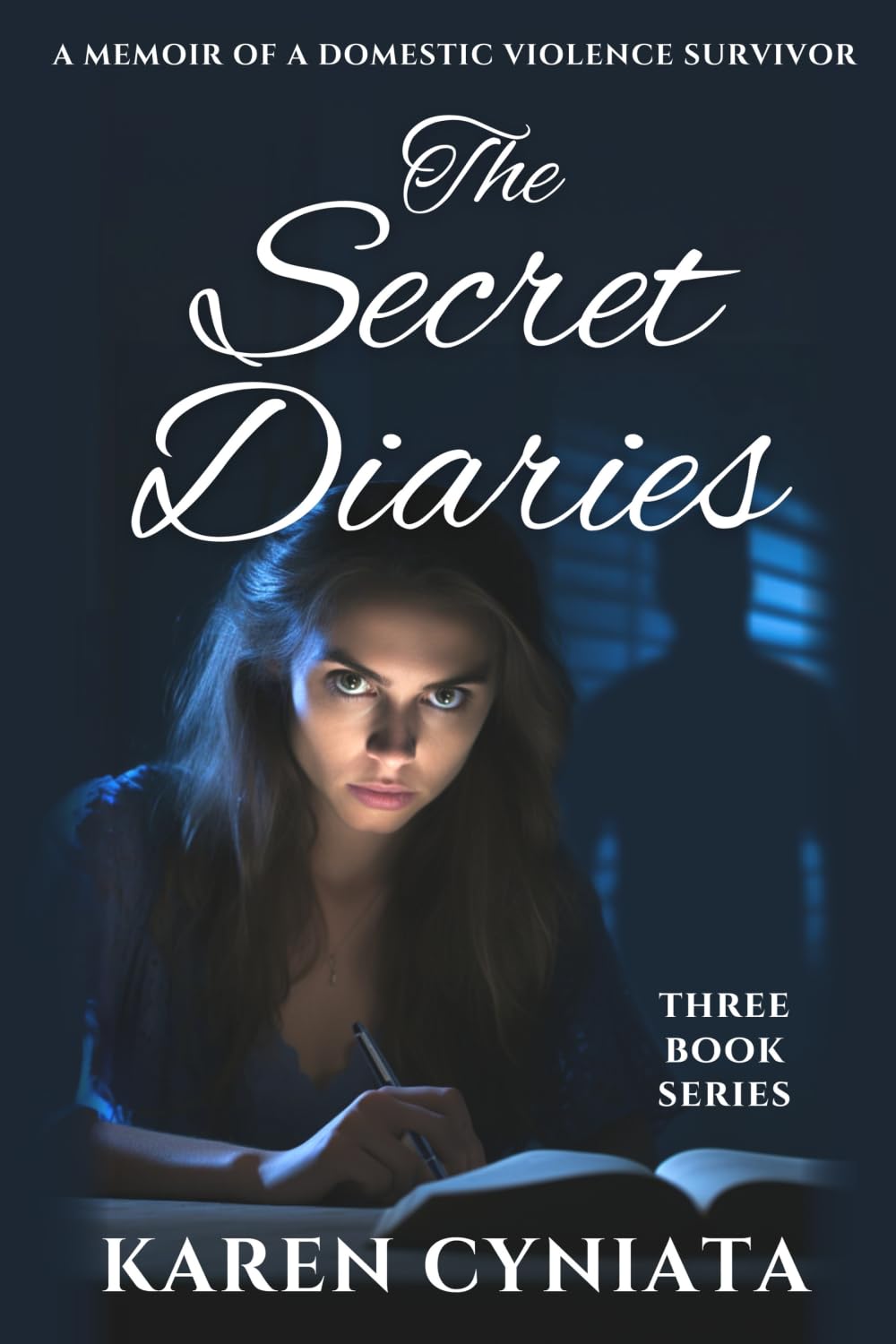 THE SECRET DIARIES: A Memoir of a Domestic Violence Survivor