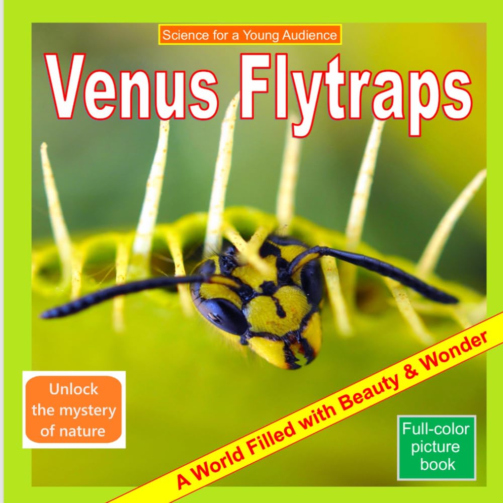Venus Flytraps: A World Filled with Beauty & Wonder - Unlock the Mystery of Nature