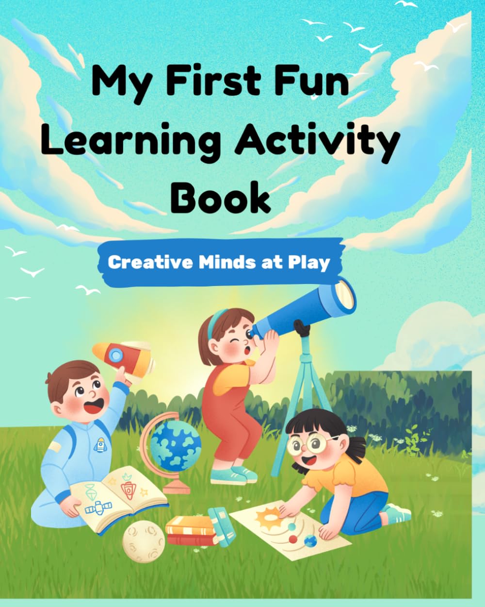 My First Fun Learning Activity Book: Fun Learning for Little Minds