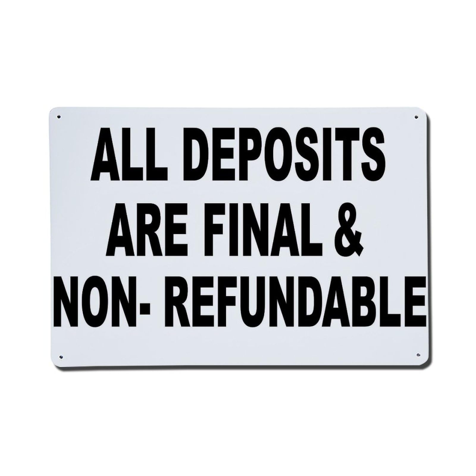 All Deposits Are Final Non-Refundable Metal Tin Sign Plaque
