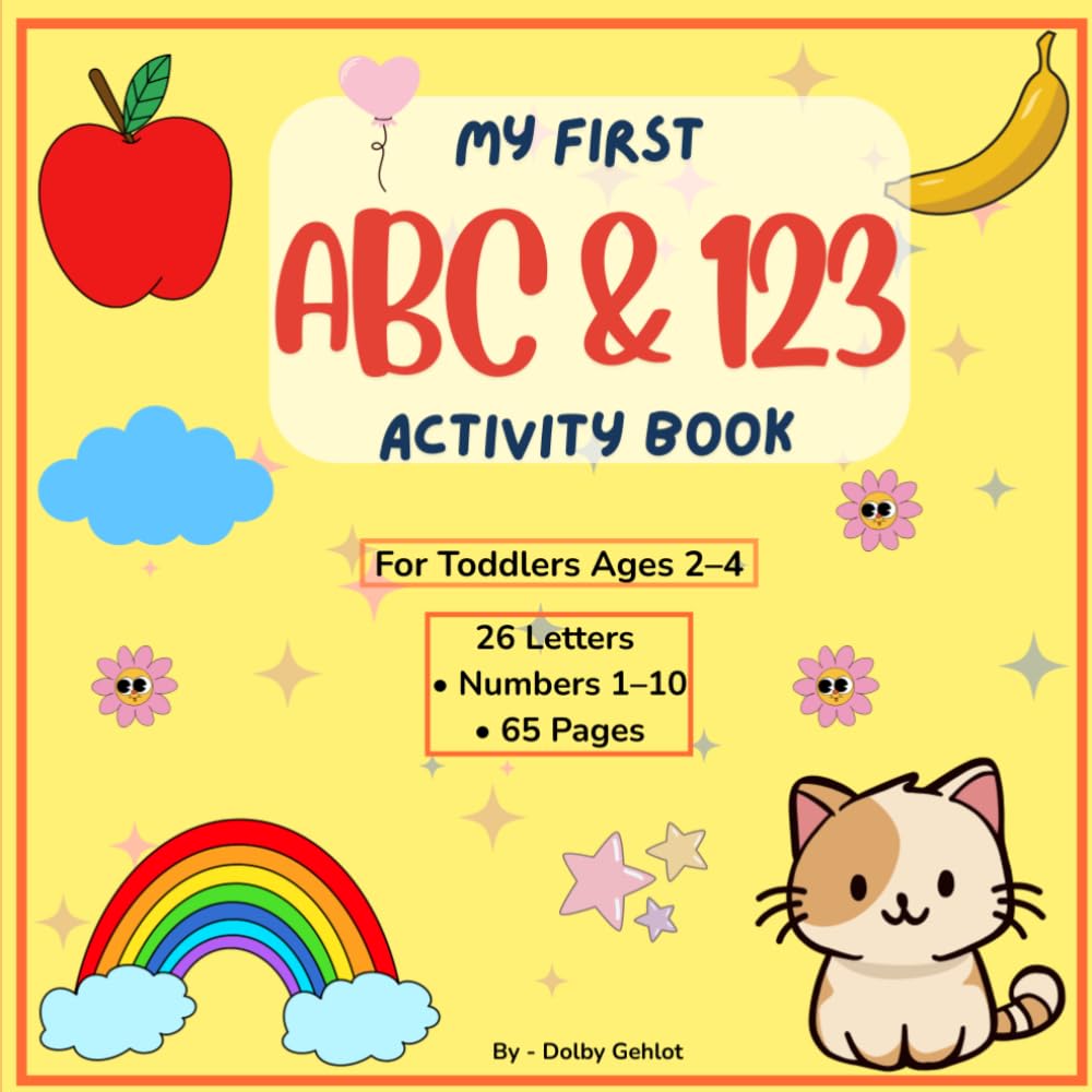 My First ABC & 123 Activity Book: For Toddlers Ages 2-4