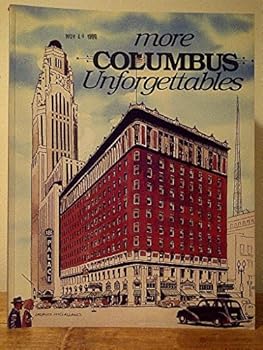 Unknown Binding MORE COLUMBUS UNFORGETTABLES: A FURTHER COLLECTION OF COLUMBUS YESTERDAYS AND TODAYS Book