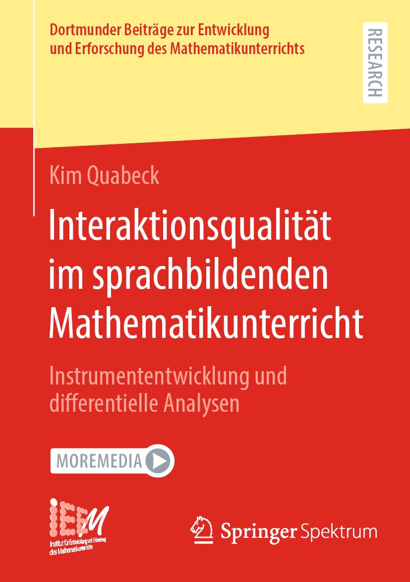 Interaktionsqualität im sprachbildenden Mathematikunterricht: Instrumententwicklung und differentielle Analysen: 54 (Dortmunder Beiträge zur Entwicklung und Erforschung des Mathematikunterrichts, 54)