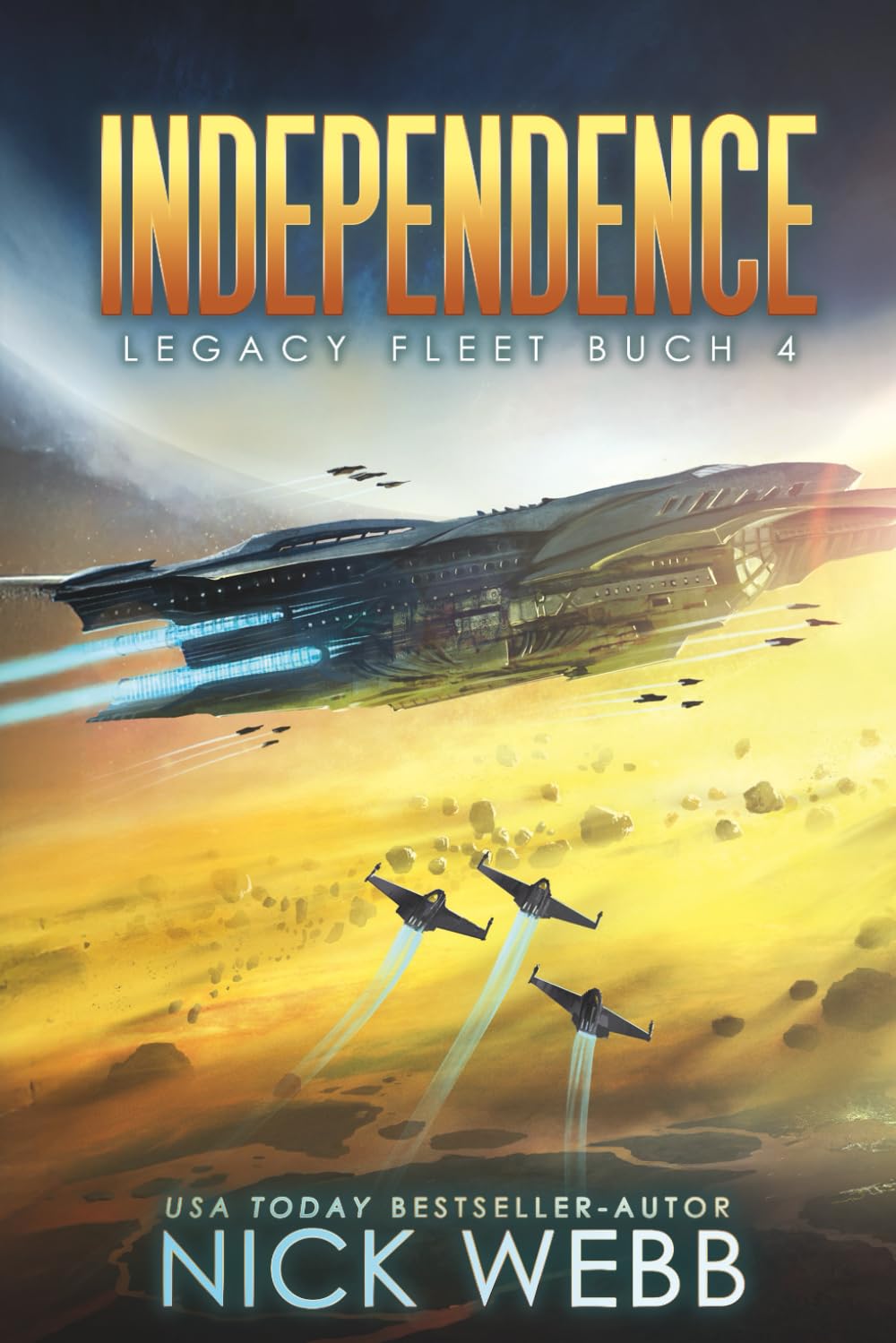 Independence: Military Space Opera (Legacy Fleet)