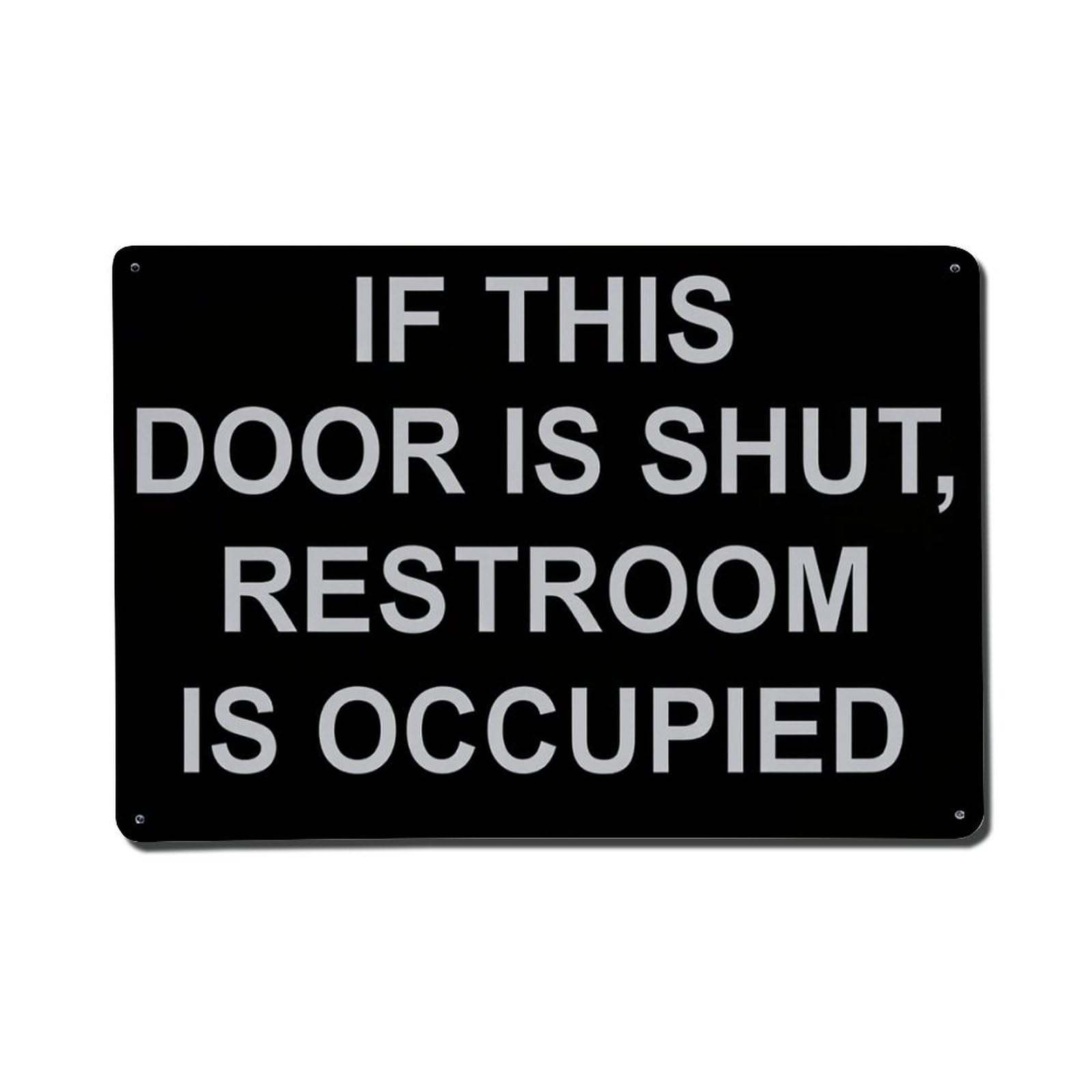 Enderetf Vintage If This Door Is Shut Restroom Is Occupied Tin Sign Metal Poster, Home Bar Garage Man Cave Cafe Indoor & Outdoor Wall Decoration 8X12inches