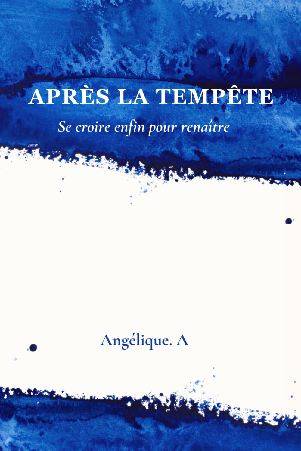 Après la Tempête: Se croire enfin pour renaître