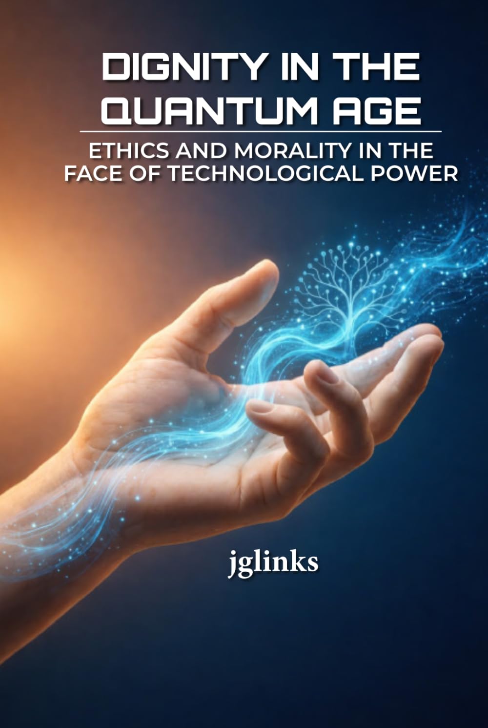 Dignity in the Quantum Age: Ethics and Morality in the Face of Technological Power