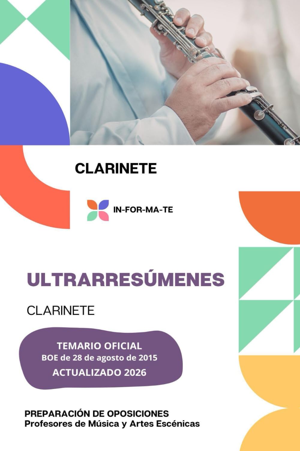 ULTRARRESÚMENES: CLARINETE: PREPARACIÓN DE OPOSICIONES: CUERPO PROFESORES DE MÚSICA Y ARTES ESCÉNICAS