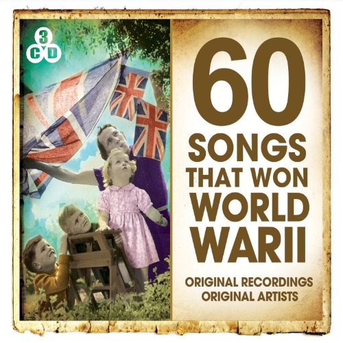60 Songs That Won World War II