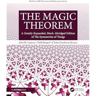 The Magic Theorem: A Greatly-Expanded, Much-Abridged Edition of The Symmetries of Things