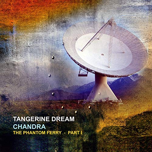 Album Art for Chandra: Phantom Ferry - Part 1 (Gatefold 140gm Vinyl) by Tangerine Dream