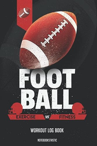 Football Workout Log Book, Exercise Notebook, And Fitness Journal: For Personal Training, Weight Lifting, and Cardio Tracking. Makes a Great Gym ... 122 pages, Perfect Gift For Kids And Adults