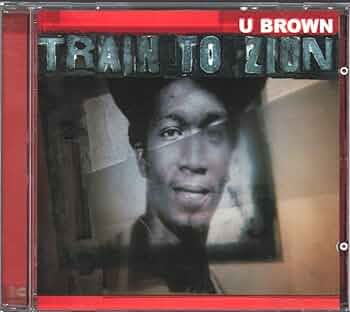 U-BROWN / TRAIN TO ZION レゲエ　REGGAE U Brown - Train To Zion (1975-1978) (LP)