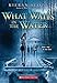 What Waits: What Waits in the Water