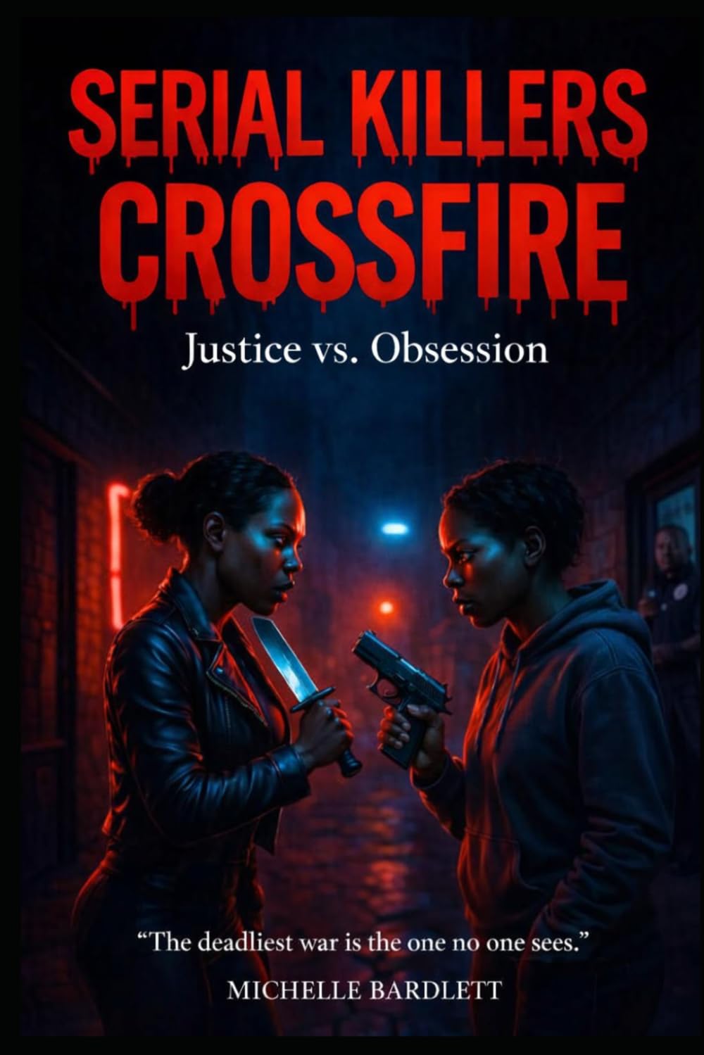 SERIAL KILLERS CROSSFIRE: Justice vs Obsession