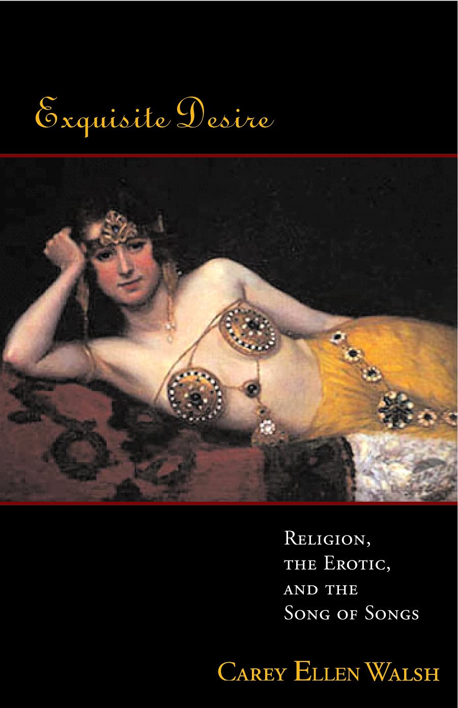 Exquisite Desire: Religion, the Erotic, and the Songs of Songs: 1