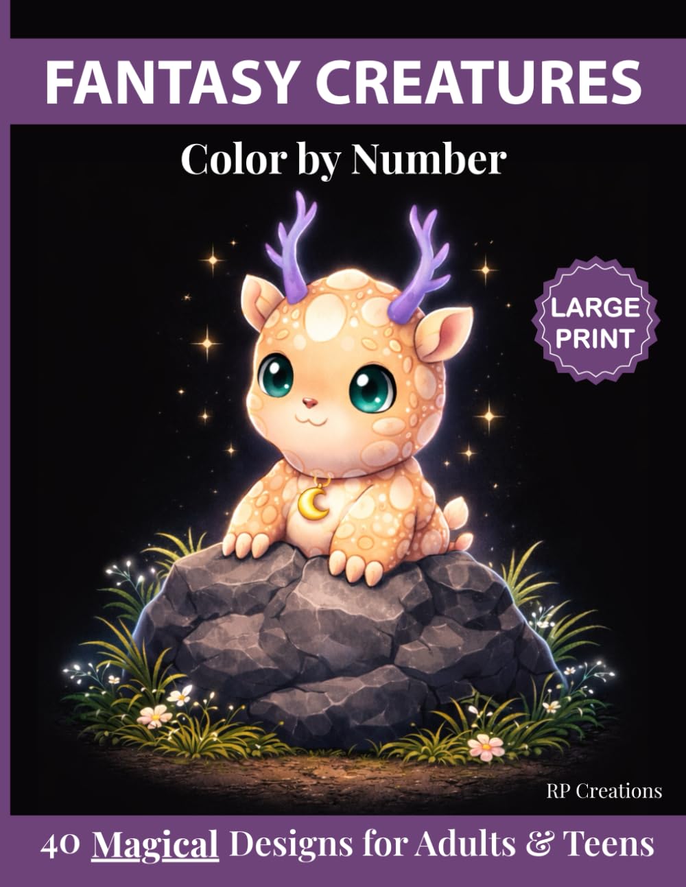 Fantasy Creatures Color by Number: 40 Magical Designs for Adults & Teens to Relax, Unwind & Create