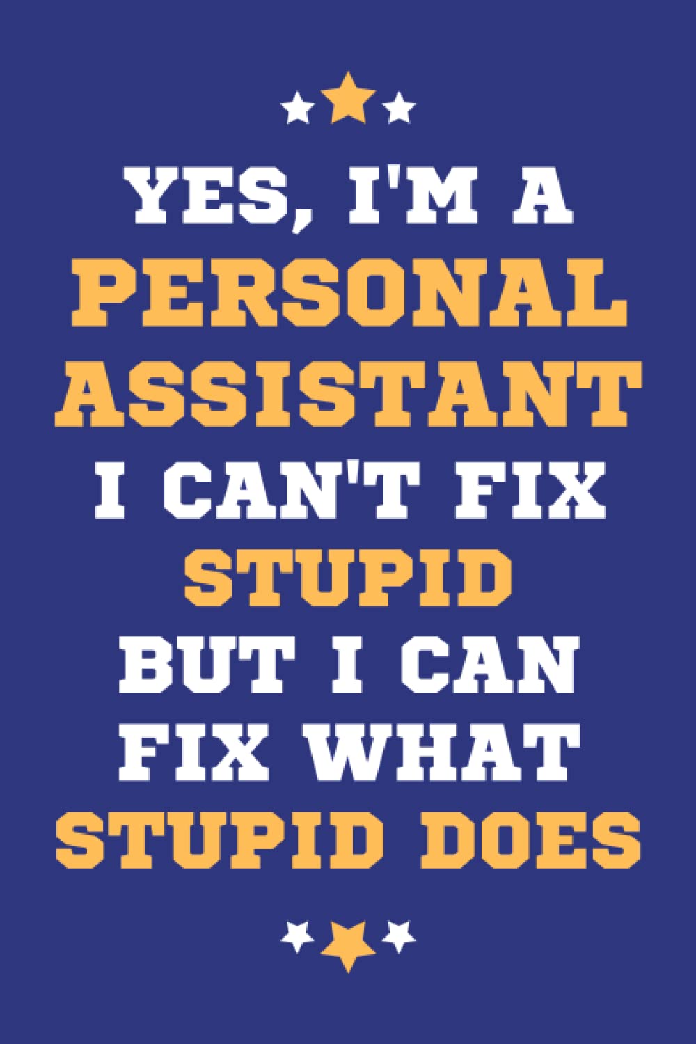 Personal Assistant Gifts: Lined Blank Notebook Journal, a Funny and Appreciation Thank You Gift for Personal Assistants to Write in
