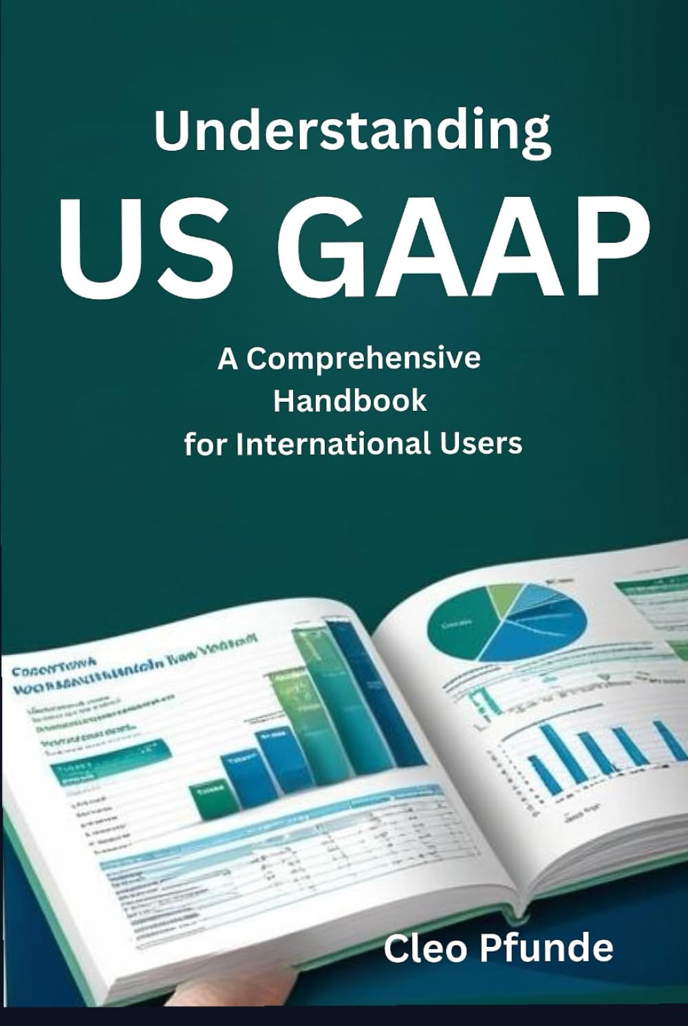 Understanding US GAAP: A Comprehensive Handbook for International Users